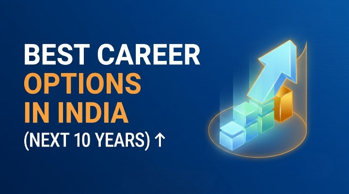 Best Career Options in India That Will Stay in Demand for the Next 10 Years