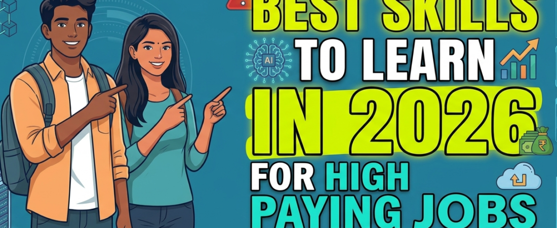 Best Skills To Learn in 2026 for High Paying Jobs (Students ft. Freshers Guide)